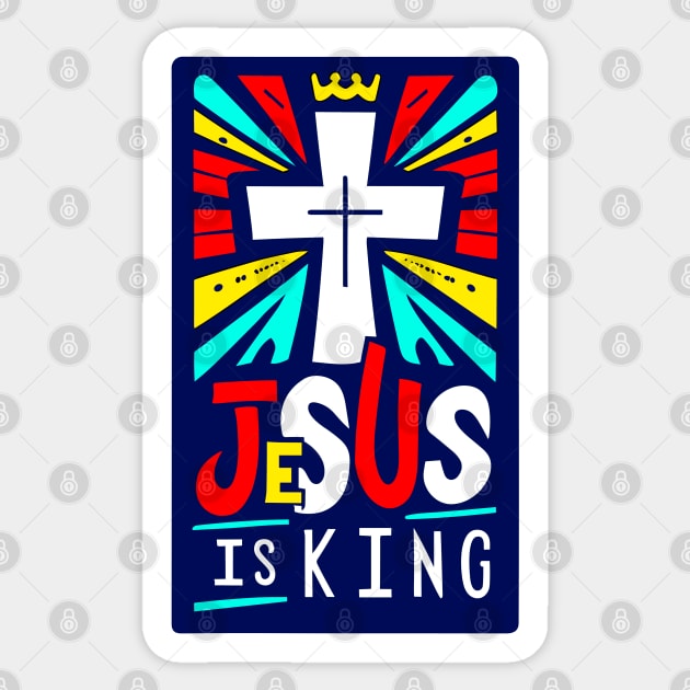 Christian Quote Jesus is King Sticker by Art-Jiyuu